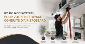 Des techniciens certifiés pour votre Nettoyage conduits d'air Brossard et les environs